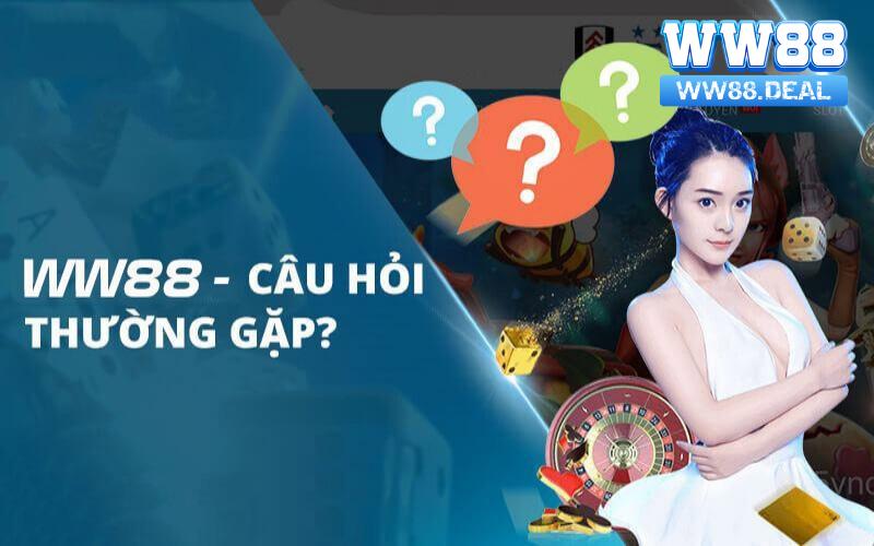 Một số thắc mắc phổ biến về đăng ký WW88